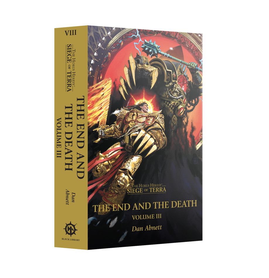 The Horus Heresy: The Solar War: Siege of Terra Volume 3 - The End and the Death (Paperback)