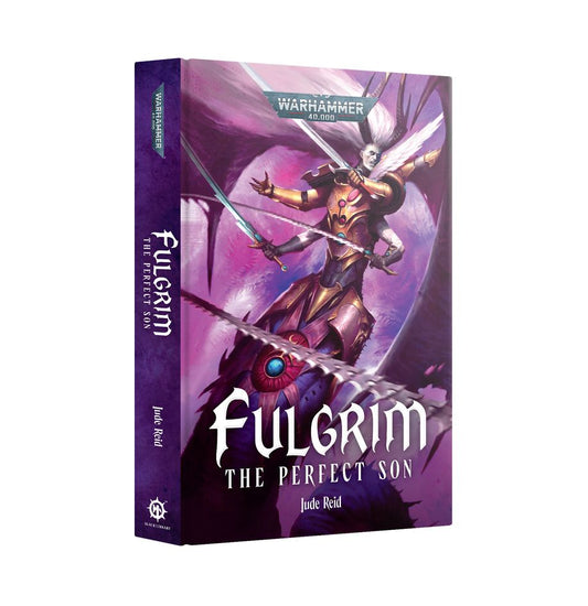 Warhammer 40K: Fulgrim - The Perfect Son (Hardback)
