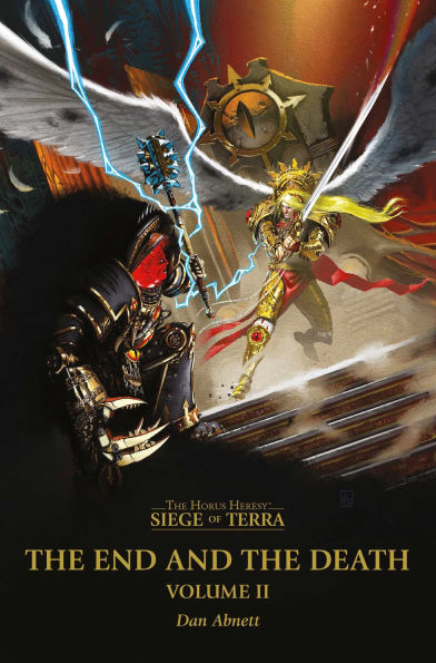The Horus Heresy: The Solar War: Siege of Terra Volume 2 - The End and the Death (Paperback)