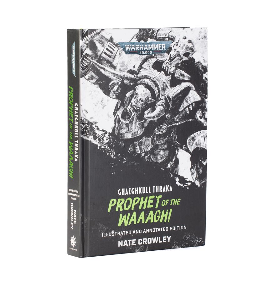 Ghazghkull Thraka: Prophet of the Waaagh! (Hardback/Illustrated)