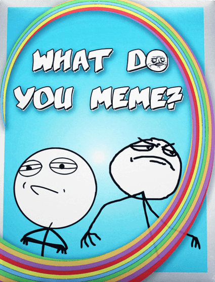 What Do You Meme?