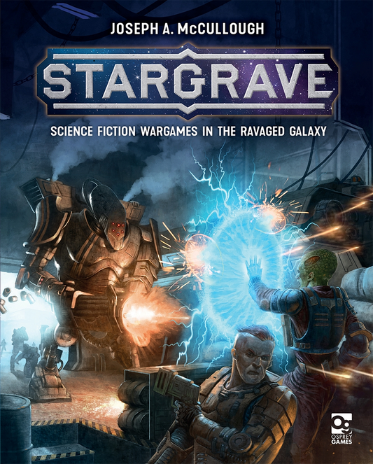 Stargrave: Science Fiction Wargames In The Ravaged Galaxy