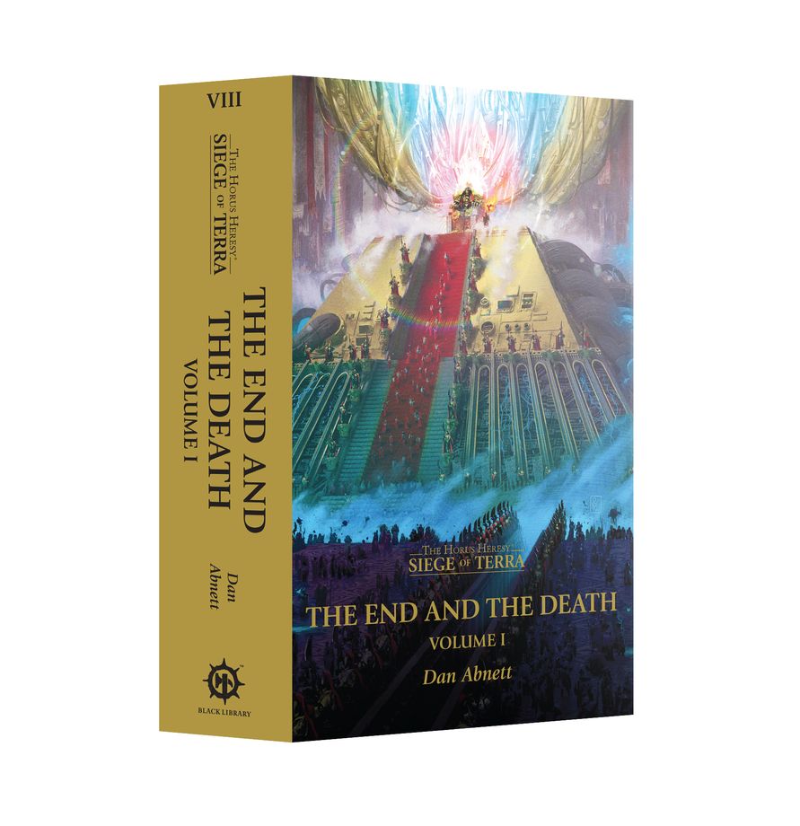 The Horus Heresy: Siege of Terra Book VIII - The End and the Death Volume I (Paperback)
