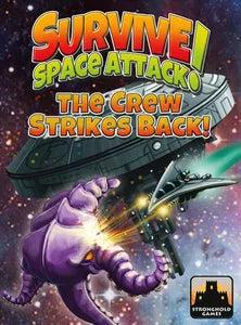 Survive!- Space Attack: The Crew Strikes Back!